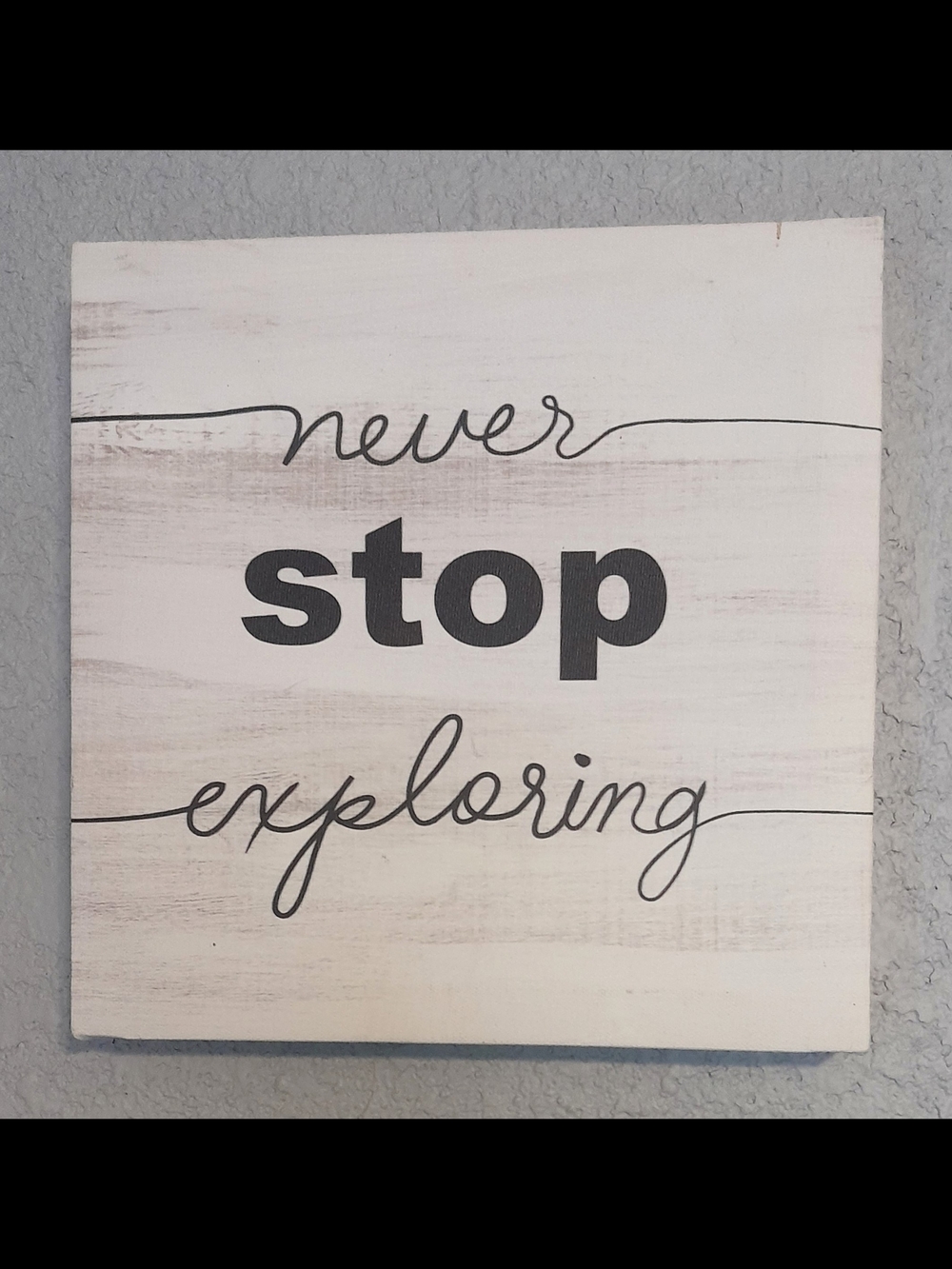 Never Stop Exploring Wall Sign - White and Black